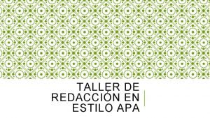 TALLER DE REDACCIN EN ESTILO APA NOTA ACLARATORIA