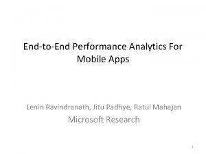 EndtoEnd Performance Analytics For Mobile Apps Lenin Ravindranath