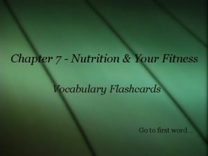 Chapter 7 nutrition and your fitness