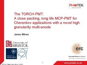 The TORCH PMT A close packing long life