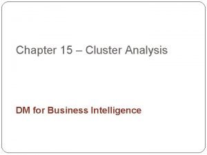 Clustering in business intelligence