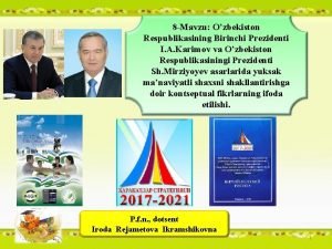 8 Mavzu Ozbekiston Respublikasining Birinchi Prezidenti I A