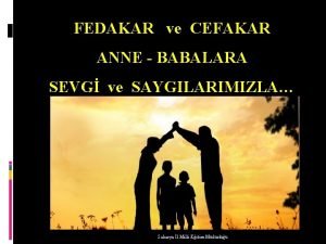 Fedakar cefakar annem