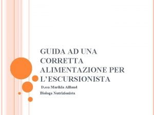 GUIDA AD UNA CORRETTA ALIMENTAZIONE PER LESCURSIONISTA D