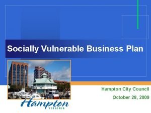 Socially Vulnerable Business Plan Hampton City Council October