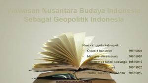 Wawasan Nusantara Budaya Indonesia Sebagai Geopolitik Indonesia Nama