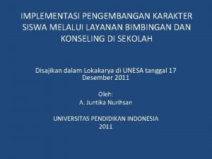 IMPLEMENTASI PENGEMBANGAN KARAKTER SISWA MELALUI LAYANAN BIMBINGAN DAN