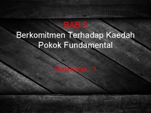 BAB 3 Berkomitmen Terhadap Kaedah Pokok Fundamental Pertemuan