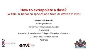 How to extrapolate a dose Within between species