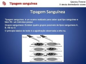 Tipagem sanguinea Tipagem Sangunea Tipagem sanguneo um exame