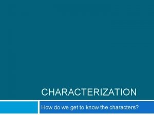 What does direct characterization mean