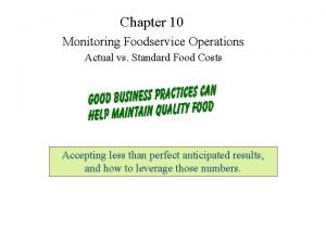 Chapter 10 Monitoring Foodservice Operations Actual vs Standard