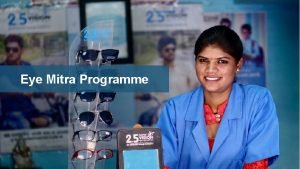 Eye Mitra Programme CONFIDENTIAL ESSILOR 2018 All rights