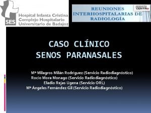 CASO CLNICO SENOS PARANASALES M Milagros Miln Rodrguez