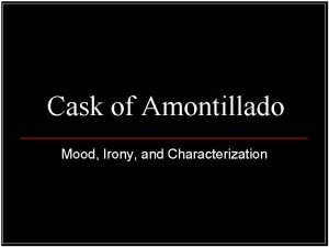 Cask of Amontillado Mood Irony and Characterization Fictional