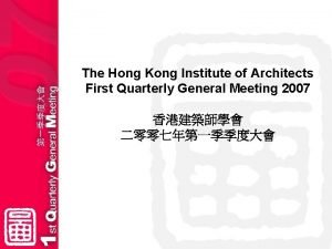 The Hong Kong Institute of Architects First Quarterly