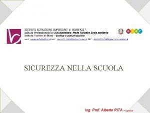 SICUREZZA NELLA SCUOLA Ing Prof Alberto RITA RZ