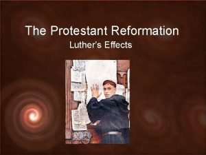 The Protestant Reformation Luthers Effects Confessions of Augsburg