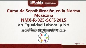 Curso de Sensibilizacin en la Norma Mexicana NMXR025