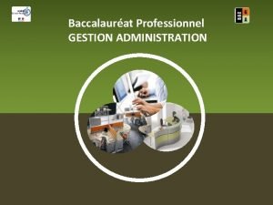 Baccalaurat Professionnel GESTION ADMINISTRATION Mthodologie de la certification