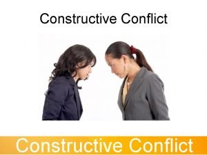 What is constructive conflict