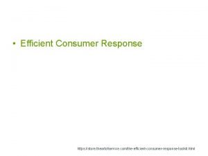 Efficient Consumer Response https store theartofservice comtheefficientconsumerresponsetoolkit html