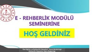 E REHBERLK MODL SEMNERNE HO GELDNZ zel Eitim