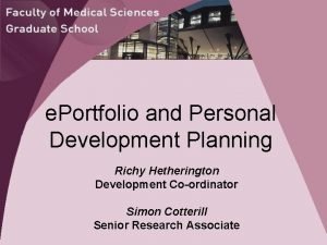 e Portfolio and Personal Development Planning Richy Hetherington