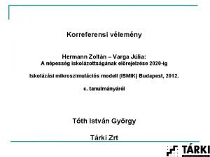 Korreferensi vlemny Hermann Zoltn Varga Jlia A npessg