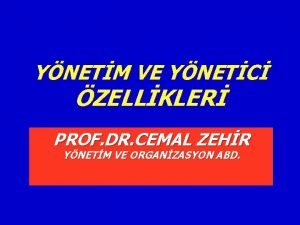 YNETM VE YNETC ZELLKLER PROF DR CEMAL ZEHR