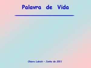 Palavra de Vida Chiara Lubich Junho de 2011