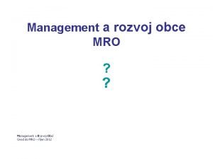 Management a rozvoj obce MRO Management a Rozvoj