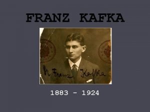 FRANZ KAFKA 1883 1924 Ningn otro escritor de