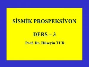 SSMK PROSPEKSYON DERS 3 Prof Dr Hseyin TUR