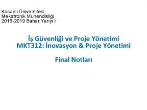 Kocaeli niversitesi Mekatronik Mhendislii 2018 2019 Bahar Yaryl