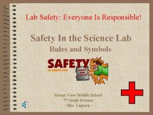 Lab Safety Everyone Is Responsible Safety In the