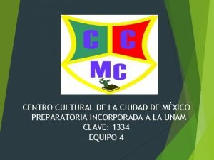 CENTRO CULTURAL DE LA CIUDAD DE MXICO PREPARATORIA