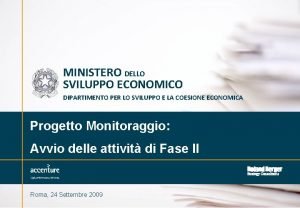 MINISTERO DELLO SVILUPPO ECONOMICO DIPARTIMENTO PER LO SVILUPPO