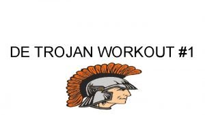 Trojan workout