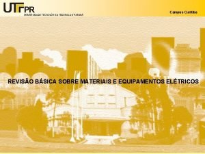 UNIVERSIDADE TECNOLGICA FEDERAL DO PARAN Campus Curitiba REVISO