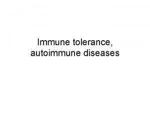 Immune tolerance autoimmune diseases Immune tolerance Central negative