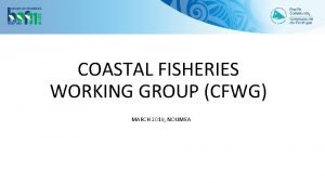 COASTAL FISHERIES WORKING GROUP CFWG MARCH 2019 NOUMEA