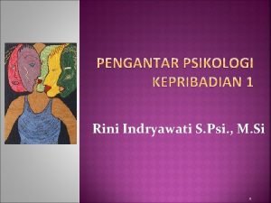 Rini Indryawati S Psi M Si 1 Dahulu