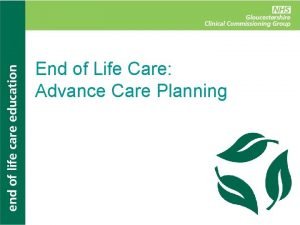 End of Life Care Advance Care Planning Ground