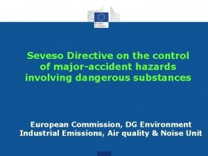Seveso Directive on the control of majoraccident hazards
