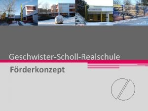 GeschwisterSchollRealschule Frderkonzept Eingangsdiagnostik Frderplne Sprachfrderung Komm mit Soziales