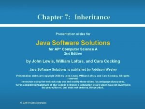 Chapter 7 Inheritance Presentation slides for Java Software