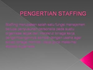 Staffing adalah