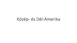 Kzp s DlAmerika KzpAmerika Forr vezet Mexik kivtel