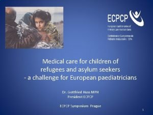 Medical care for children of refugees and asylum